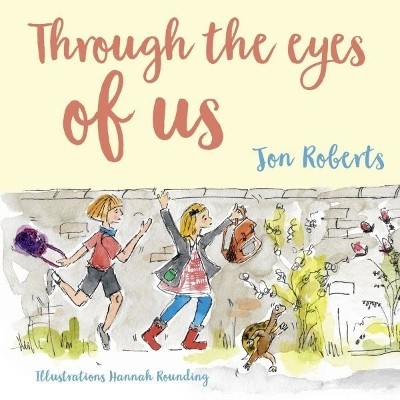 Through the Eyes of Us(English, Paperback, Roberts Jon)