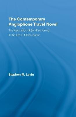 The Contemporary Anglophone Travel Novel(English, Hardcover, Levin Stephen M.)