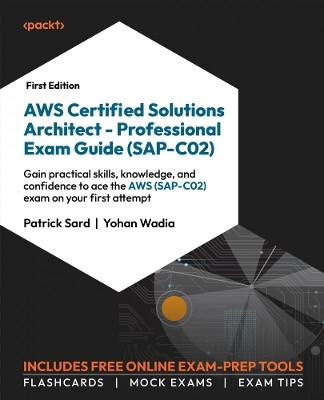 AWS Certified Solutions Architect - Professional Exam Guide (SAP-C02)(English, Paperback, Sard Patrick)