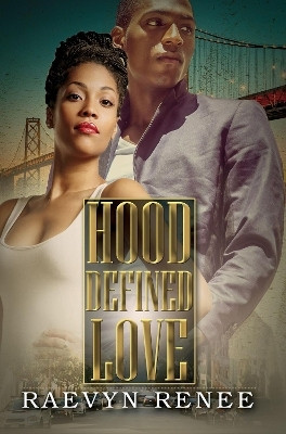 Hood Defined Love(English, Paperback, Renee Raevyn)
