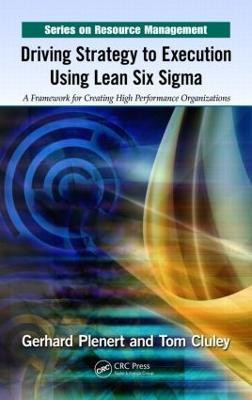 Driving Strategy to Execution Using Lean Six Sigma(English, Hardcover, Plenert Gerhard)