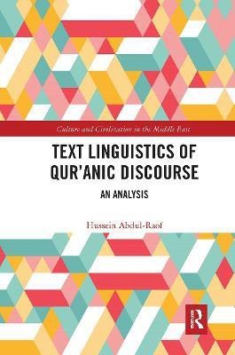 Text Linguistics of Qur'anic Discourse(English, Paperback, Abdul-Raof Hussein)