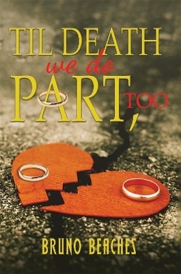 Til Death We Do Part, Too(English, Paperback, Beaches Bruno)