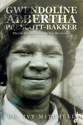 Gwendoline Albertha Prescott-Bakker(English, Paperback, Mitchell Ivy Dr)