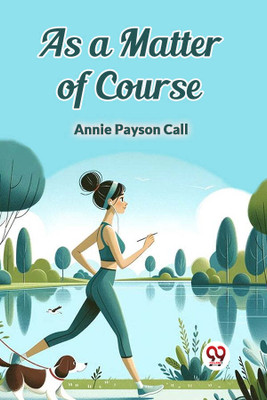 As a Matter of Course (Edition2024)(English, Paperback, Call Annie Payson)