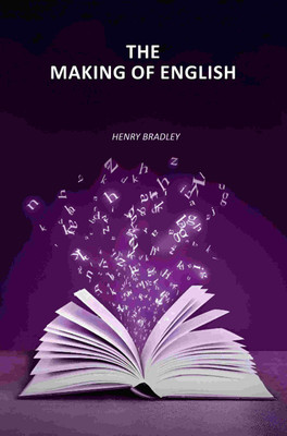 The Making of English(Paperback, Henry Bradley)