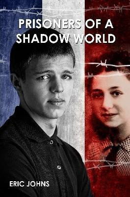Prisoners of A Shadow World(English, Paperback, Johns Eric)