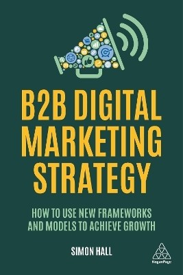 B2B Digital Marketing Strategy(English, Hardcover, Hall Simon)