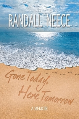 Gone Today, Here Tomorrow(English, Paperback, Neece Randall)