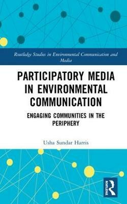 Participatory Media in Environmental Communication(English, Hardcover, Harris Usha Sundar)