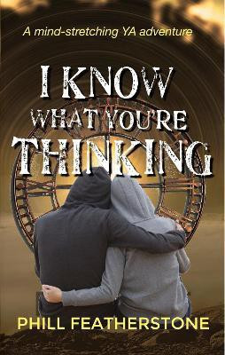 I Know What You're Thinking(English, Paperback, Featherstone Phill)