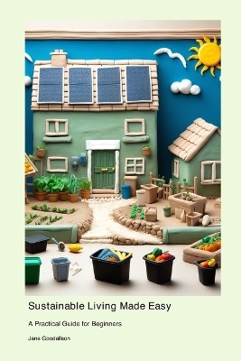 Sustainable Living Made Easy(English, Paperback, Goodallson Jane)