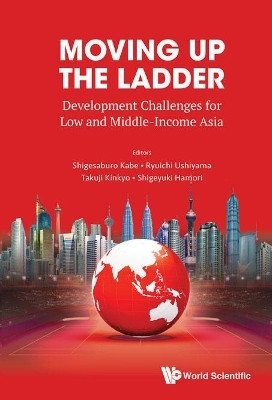 Moving Up The Ladder: Development Challenges For Low And Middle-income Asia(English, Hardcover, unknown)