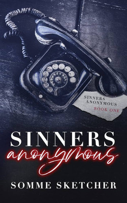 Sinners Anonymous( A dark mafia romance that follows Rory Carter, a woman caught between her loyalty to her family and her growing attraction to Angelo Visconti, a powerful mafia heir)(Paperback, Somme Sketcher) Sinners Anonymous( A dark mafia romance that follows Rory Carter, a woman caught between her loyalty to her family and her growing attraction to Angelo Visconti, a powerful mafia heir)(Paperback, Somme Sketcher)