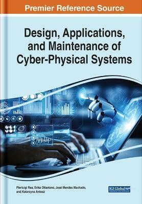 Design, Applications, and Maintenance of Cyber-Physical Systems(English, Hardcover, unknown)