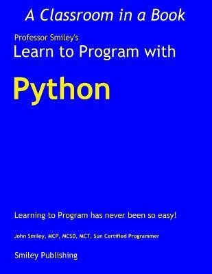 Learn to Program with Python(English, Paperback, Smiley John)