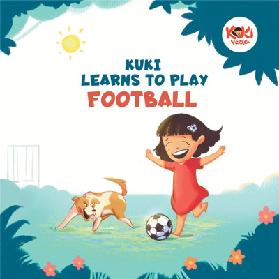 Kuki Learns to Play Football  - Children's First Sports Book | Illustrated Picture Book on Outdoor Play & Trying Again| Kids Aged 2 to 6 Years| Early Learning | Read Aloud to Infants, Toddlers(Paperback, Shriya Chandrakar)