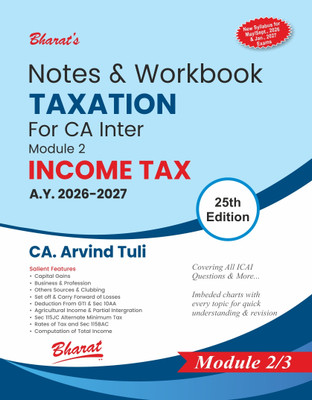 Notes & Workbook TAXATION For CA Inter Module 2: INCOME TAX (A.Y. 2026-2027)(Paperback, CA. Arvind Tuli)