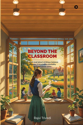 Beyond The Classroom(English, Paperback, Rajvi Trivedi)