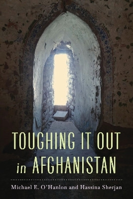 Toughing It Out in Afghanistan(English, Electronic book text, O'Hanlon Michael E.)