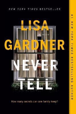 Never Tell(English, Paperback, Gardner Lisa)