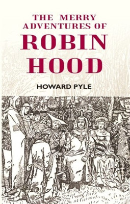 THE MERRY ADVENTURES OF ROBIN HOOD [Hardcover](Hardcover, HOWARD PYLE)
