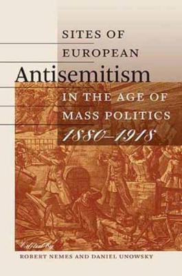 Sites of European Antisemitism in the Age of Mass Politics, 1880-1918(English, Hardcover, unknown)
