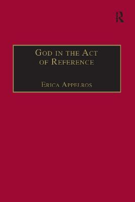 God in the Act of Reference(English, Paperback, Appelros Erica)