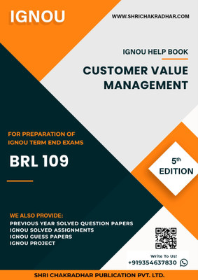 BRL 109: Customer Value Management - IGNOU Study Material & Guide Book with Latest Solved PYQs for IGNOU's Exam Preparation. - Get the PDF of this book at Rs. 99, WhatsApp us at +919354637830, or visit our website shrichakradhar.com.(Staple Bound, Shri Chakradhar Publication) BRL 109: Customer Value Management - IGNOU Study Material & Guide Book with Latest Solved PYQs for IGNOU's Exam Preparation. - Get the PDF of this book at Rs. 99, WhatsApp us at +919354637830, or visit our website shrichakradhar.com.(Staple Bound, Shri Chakradhar Publication)