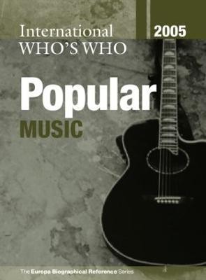International Who's Who in Popular Music 2005(English, Hardcover, Europa Publications)