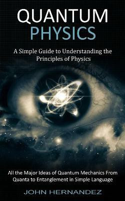 Quantum Physics(English, Paperback, Hernandez John)