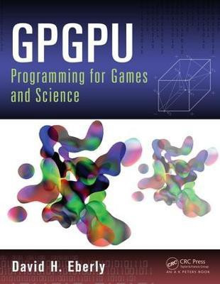 GPGPU Programming for Games and Science(English, Electronic book text, Eberly David H.)