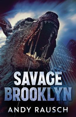 Savage Brooklyn(English, Paperback, Rausch Andy)