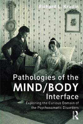 Pathologies of the Mind/Body Interface(English, Paperback, Kradin Richard L.)