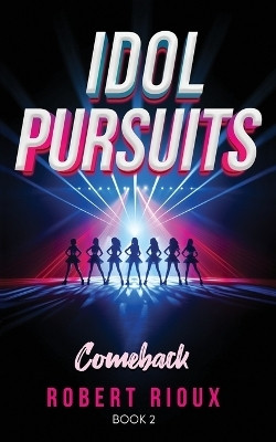 Idol Pursuits(English, Paperback, Rioux Robert)