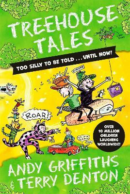 Treehouse Tales: too SILLY to be told ... UNTIL NOW!(English, Paperback, Griffiths Andy)