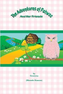 The Adventures Of Pahwoo And Her Friends(English, Paperback, Hanson Rhonda)