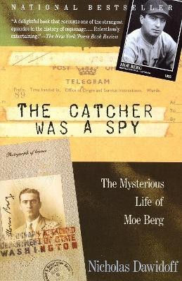 The Catcher Was a Spy(English, Paperback, Dawidoff Nicholas)