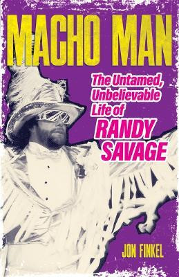 Macho Man(English, Paperback, Finkel Jon)