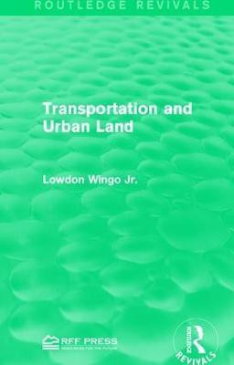 Transportation and Urban Land(English, Hardcover, Wingo Jr. Lowdon)