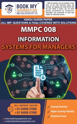 IGNOU MMPC 008 Information Systems for Managers | Guess Paper| Important Question Answer | Master of Business Administration – Human Resource Management (MBAHM)(Paperback, BMA Publication)