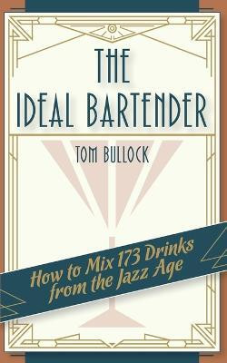 The Ideal Bartender 1917 Reprint(English, Paperback, Bullock Tom)