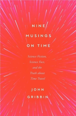 Nine Musings on Time(English, Paperback, Gribbin John)