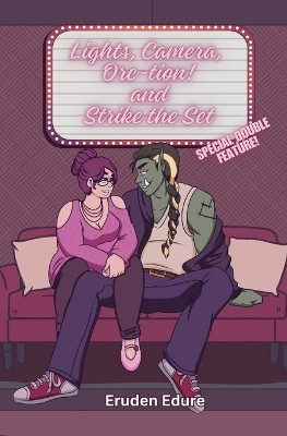 Lights, Camera, Orc-tion! + Strike the Set(English, Paperback, Edure Eruden)