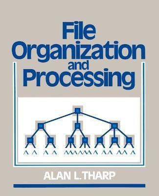 File Organization and Processing(English, Paperback, Tharp Alan L.)