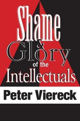 Shame and Glory of the Intellectuals(English, Paperback, Viereck Peter)