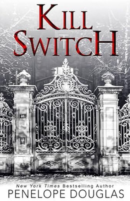 Kill Switch(Paperback, Penelope Douglas)