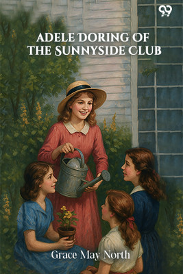 Adele Doring Of The Sunnyside Club(Paperback, Grace May North)