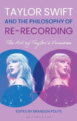 Taylor Swift and the Philosophy of Re-recording(English, Paperback, unknown)