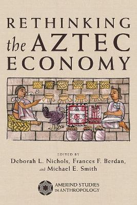 Rethinking the Aztec Economy(English, Paperback, unknown)